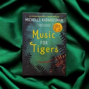 Music for Tigers by Michelle Kadarusman Hardcover Book, Middle Grade Nature